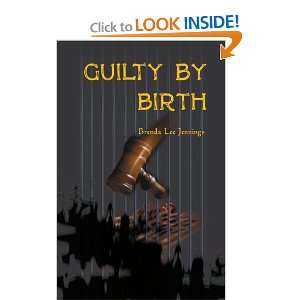    Guilty by Birth (9781583489864) Brenda Lee Jennings Books
