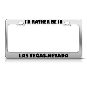Rather Be In Las Vegas Nevada Metal License Plate Frame Tag Holder