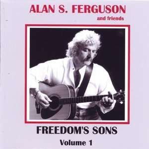  Vol. 1 Freedoms Sons Alan S. Ferguson Music