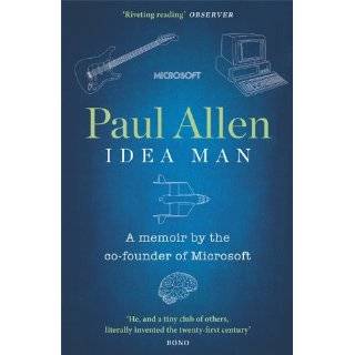 Idea Man A Memoir by the Co Founder of Microsoft by Paul Allen (May 1 