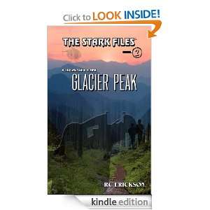 Crash on Glacier Peak (The Stark Files) RC Erickson  