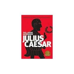 Julius Caesar (SparkNotes 1 Hour Shakespeare)