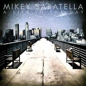  A Life In The Day Mikey Sabatella Music