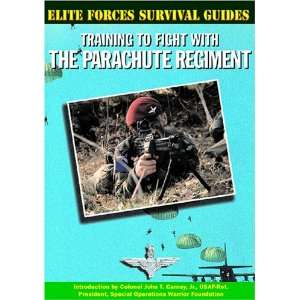 Training to Fight With the Parachute Regiment (Elite Forces Survival 