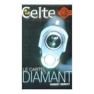  Le Cartel du diamant (9782738659767) Robert Morcet Books