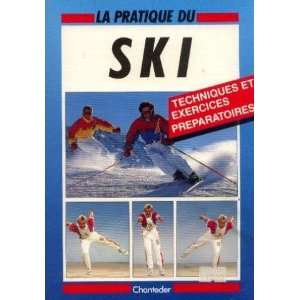  Le ski pratique techniques et exercices préparatoires 