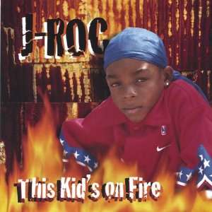  This Kids on Fire J Roc Music