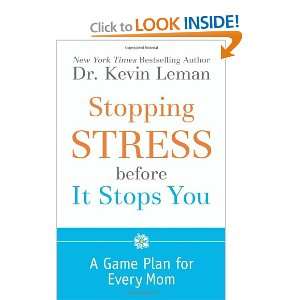  Stopping Stress before It Stops You A Game Plan for Every 