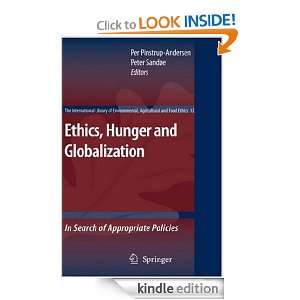 Ethics, Hunger and Globalization In Search of Appropriate Policies 