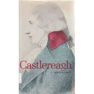    Castlereagh (British Political Biography) John W. Derry Books