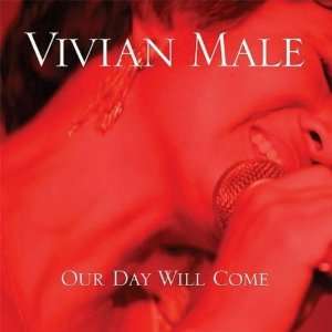  Our Day Will Come Vivian Male Music