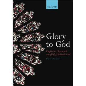  Glory to God (Englische Chormusik Aus Funf Jahrhunderten 