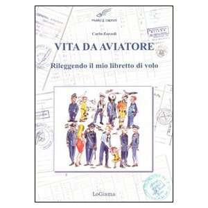   il mio libretto di volo (9788887621716) Carlo Zorzoli Books