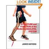 Structure and Function of the Musculoskeletal System   2E by James 