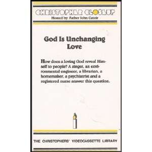  God Is Unchanging Love (Explores How a Loving God Reveals 