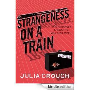 Strangeness on a Train Julia Crouch  Kindle Store