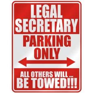   LEGAL SECRETARY PARKING ONLY  PARKING SIGN OCCUPATIONS 