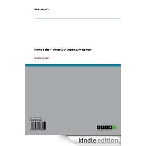 Homo Faber   Untersuchungen zum Roman (German Edition) Mirko Krotzky 