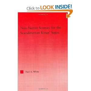 the Scandinavian Kings Sagas (Studies in Medieval History and Culture 
