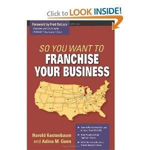  So You Want to Franchise Your Business byKestenbaum 