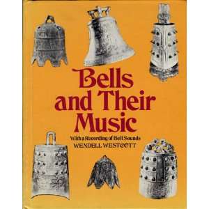 Bells and Their Music With a recording of bell sounds