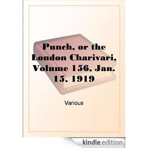 Punch, or the London Charivari, Volume 156, Jan. 15, 1919 Various 