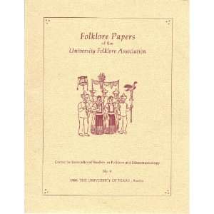  Folklore Papers of the University Folklore Association 