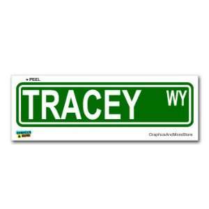  Tracey Street Road Sign   8.25 X 2.0 Size   Name Window 