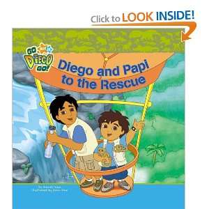  Diego and Papi to the Rescue (Nick Jr. Go Diego Go (Simon 