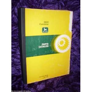    John Deere 6602 Combine OEM Parts Manual: John Deere: Books