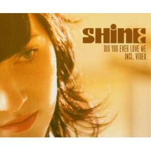    Did you ever love me [Single CD] Shine (F. Waldner) Music