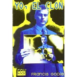  YO, EL CLON (9788484543503) FRANCIS GODIE Books
