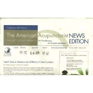  THE AMERICAN ACUPUNCTURISTS NEW EDITION, WINTER 2009 