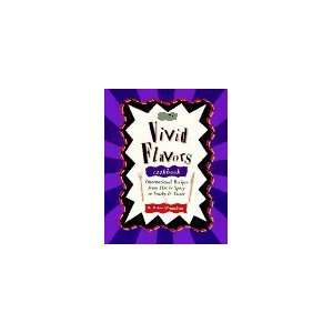  The Vivid Flavors Cookbook International Recipes from Hot 