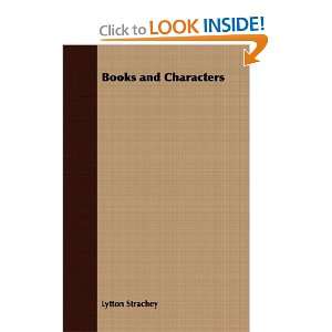  Books and Characters (9781409725695) Lytton Strachey 
