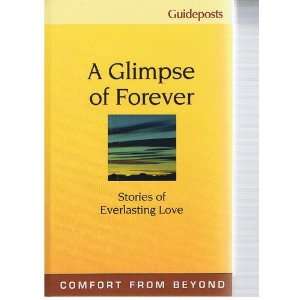  A Glimpse of Forever; Stories of Everlasting Love Phyllis 