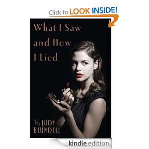 What I Saw And How I Lied Judy Blundell  Kindle Store