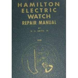  Hamilton electric watch repair manual William Oscar Smith 