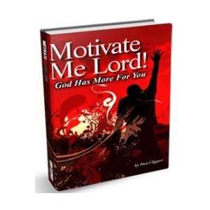  Motivate Me Lord God Has More For You (9781600136191 