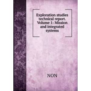   technical report. Volume 1 Mission and integrated systems NON Books