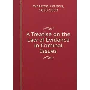  A Treatise on the Law of Evidence in Criminal Issues 