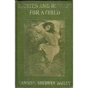  Stories and Rhymes for a Child Carolyn Sherwin Bailey 