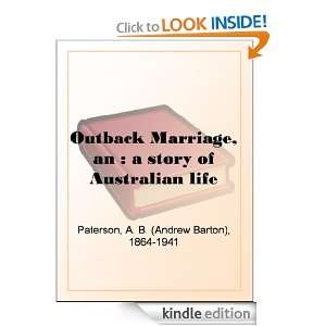 Outback Marriage, an  a story of Australian life A. B. (Andrew 