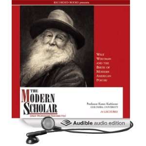  The Modern Scholar Walt Whitman and the Birth of Modern 