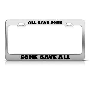  All Gave Some Some Gave All Military license plate frame 