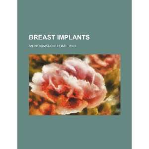  Breast implants an information update, 2000 
