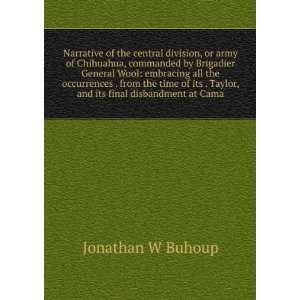  Narrative of the central division, or army of Chihuahua 
