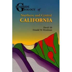   of Northern and Central California [Paperback] David Alt Books