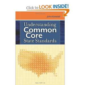   Common Core State Standards [Paperback]: John Kendall: Books