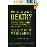 Who Owns Death? Capital Punishment, the American Conscience, and the 